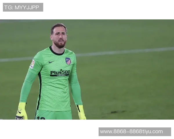 西甲官方宣布奥布拉克凭借神扑获10月最佳扑救荣誉